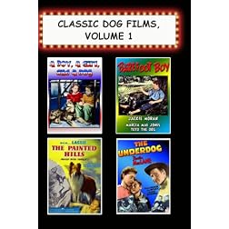 Classic Dog Films, Volume 1 (A Boy A Girl and A Dog, Barefoot Boy, The Painted Hills, The Underdog)