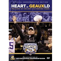 Heart of Geauxld: The Story of the 2007 LSU Fighting Tigers