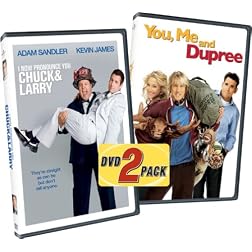 I Now Pronounce You Chuck and Larry/You, Me and Dupree