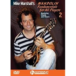Mike Marshall's Mandolin Fundamentals For All Players #2- Mastering Chords and Theory