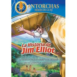 Antorchas: La Historia De Jim Elliot