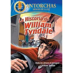 Antorchas: La Historia De William Tyndale