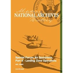 SPECIAL FORCES AIR OPERATIONS, PART II - LANDING ZONE OPERATIONS