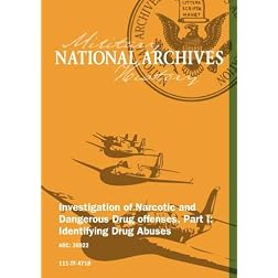 INVESTIGATION OF NARCOTIC AND DANGEROUS DRUG OFFENSES - PART I - IDENTIFYING DRUG ABUSES