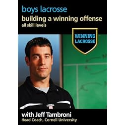 Winning Lacrosse: Building A Winning Offense