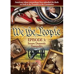 We The People: Insure Domestic Tranquility, Episode 3