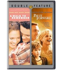 A Walk to Remember/Pay It Forward