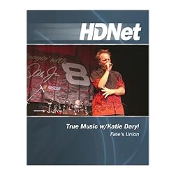 True Music w/Katie Daryl: Fate's Union [HD DVD]