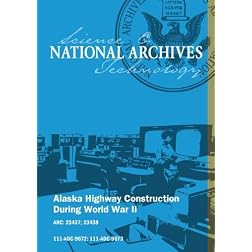ALASKA HIGHWAY, 1940 - 1949