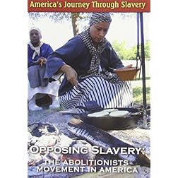 America's Journey Through Slavery: The Abolitionists Movement