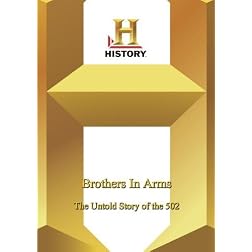 History --  Brothers In Arms: The Untold Story of the 502