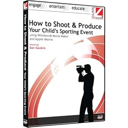 Class on Demand: How to Shoot and Produce Your Child's Sporting Event Using Windows Movie Maker and Apple iMovie: Windows and Apple Educational Training ... Soccer Game Using your Home Video Camera