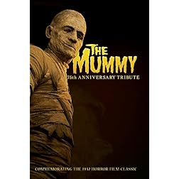 The Mummy - 75th Anniversary Tribute