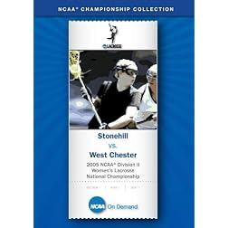2005 NCAA Division II Women's Lacrosse - Stonehill vs. West Chester