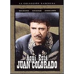 Aqui Esta Juan Colorado