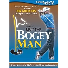 How to Beat the Bogey Man: 10 Quick Tips