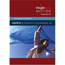 Concepts 2 - Tranquility and Rejuvenation [HD]