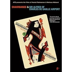 The Films Of Hamid Rahmanian & Melissa Hibbard: Shahrbanoo & Sir Alfred Of Charles De Gaulle Airport