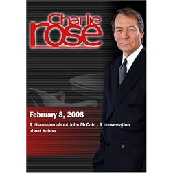 Charlie Rose - McCain's Campaign/Yahoo & Microsoft (February 8; 2008)