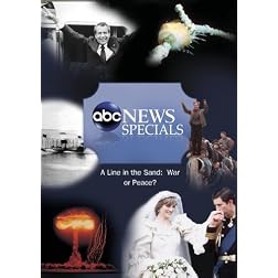 ABC News Specials A Line in the Sand: War or Peace?
