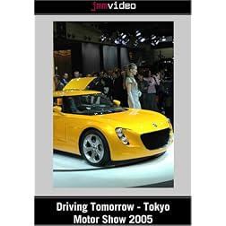 Driving Tomorrow - Tokyo Motor Show 2005