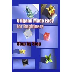 Origami Made Easy for Beginners