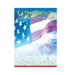 Latino Legacy: Remembrances of World War II