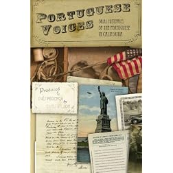 Portuguese Voices - Oral Histories of the Portuguese in California