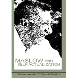 Maslow and Self-Actualization - An Interview with Dr. Everett Shostrom