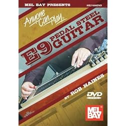 Mel Bay presents Anyone Can Play E9 Pedal Steel Guitar