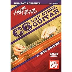 Mel Bay presents Anyone Can Play C6 Lap Steel Guitar