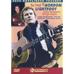 Pete Huttlinger Teaches The Songs Of Gordon Lightfoot-Guitar Arrangements For Eight Classics