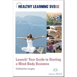 Launch! Your Guide to Starting a Mind-Body Business