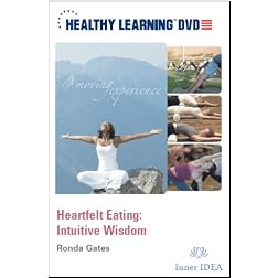 Heartfelt Eating: Intuitive Wisdom
