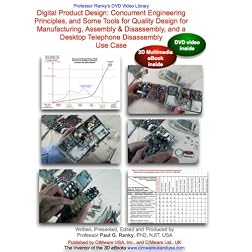 Digital Product Design: Concurrent Engineering / PLM Principles, and Some Tools for Quality Design for Manufacturing, Assembly & Disassembly, and a Desktop ... Use Case... (Video & 3D eBook Combo Pack