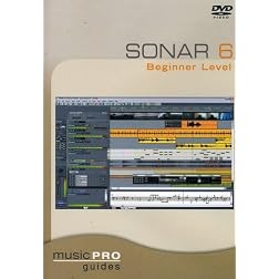 Music Pro Guides: Sonar 6 - Beginner Level