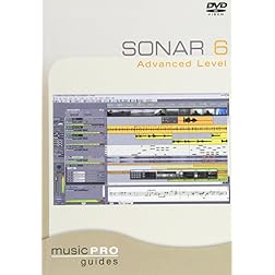 Music Pro Guides: Sonar 6 - Advanced Level