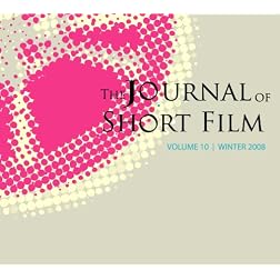 The Journal of Short Film, Volume 10 (Winter 2008)