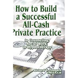 How to Build an All-Cash Private Practice in Counseling, Social Work or Hypnotherapy