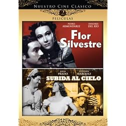 Nuestro Cine Clasico: Flor Silvestre / Subida al Cielo