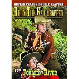 Forlorn River/Billy the Kid Trapped