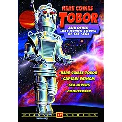Here Comes Tobor and Other Lost Action Shows of the 50's