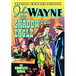 Shadow of the Eagle: The Complete Serial (B&W)
