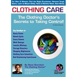 Clothing Care: The Clothing Doctor's Secrets to Taking Control!