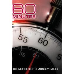 60 Minutes - The Murder of Chauncey Bailey (February 24, 2008)