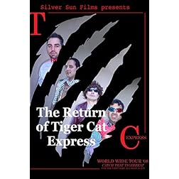 The Return of Tiger Cat Express
