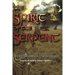 The Spirit of the Serpent, an Exploration of Earth Energy