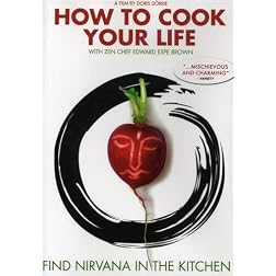 How to Cook Your Life