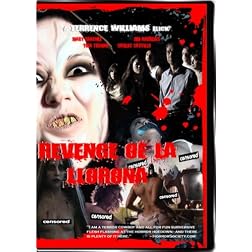Revenge Of La Llorona