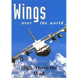 Wings Over the World: High Above the Wall